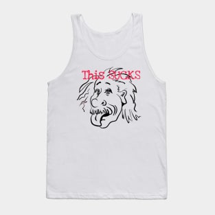 Albert tells us, This Sucks Tank Top